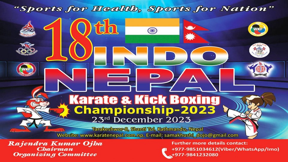  18th INDONEPAL Karate & Kickboxing Championship 2023 , December 23,  in Kathmandu , Nepal,Contact +977-9851034612 Viber,Whatsaap, Imo &+977- 9841232080